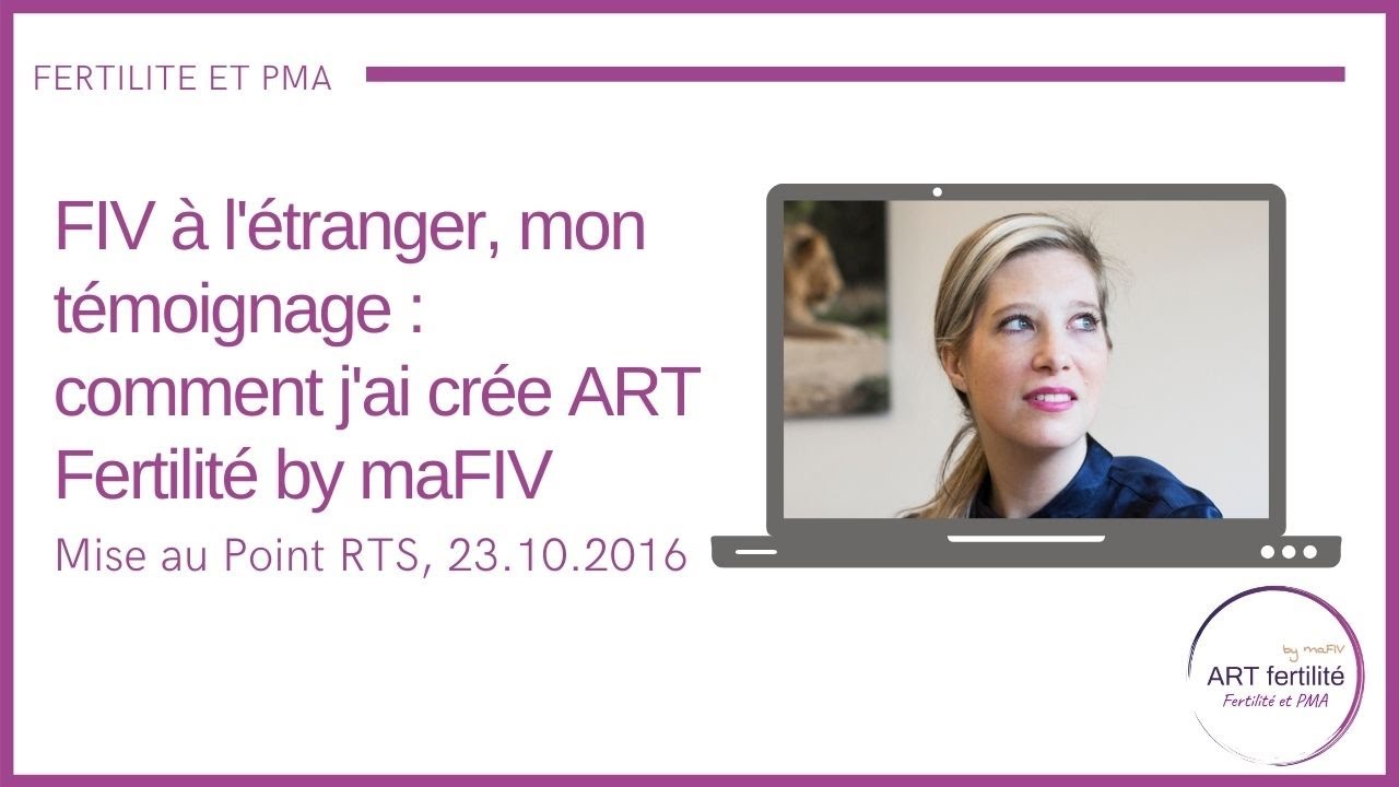 FIV à l'étranger, je raconte mon parcours et la création d'ART Fertilité by maFIV.