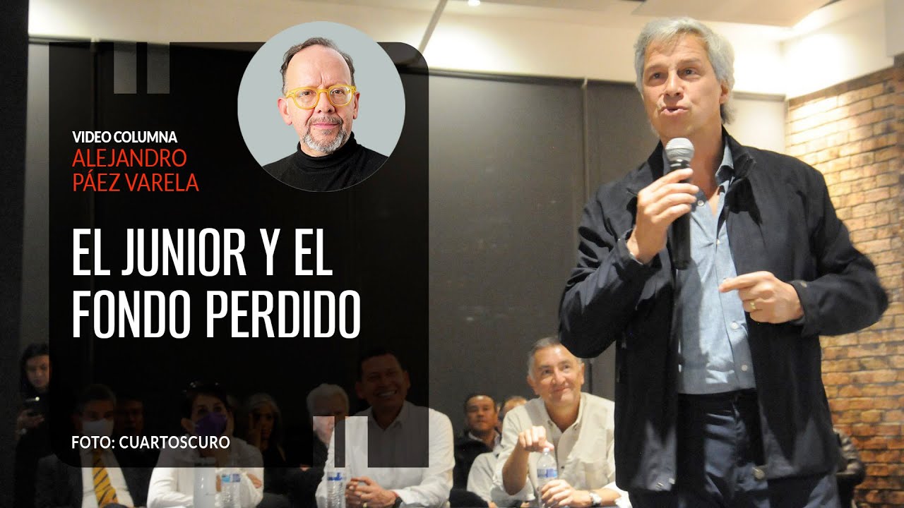 El junior y el fondo perdido, por Alejandro Páez Varela | Video columna
