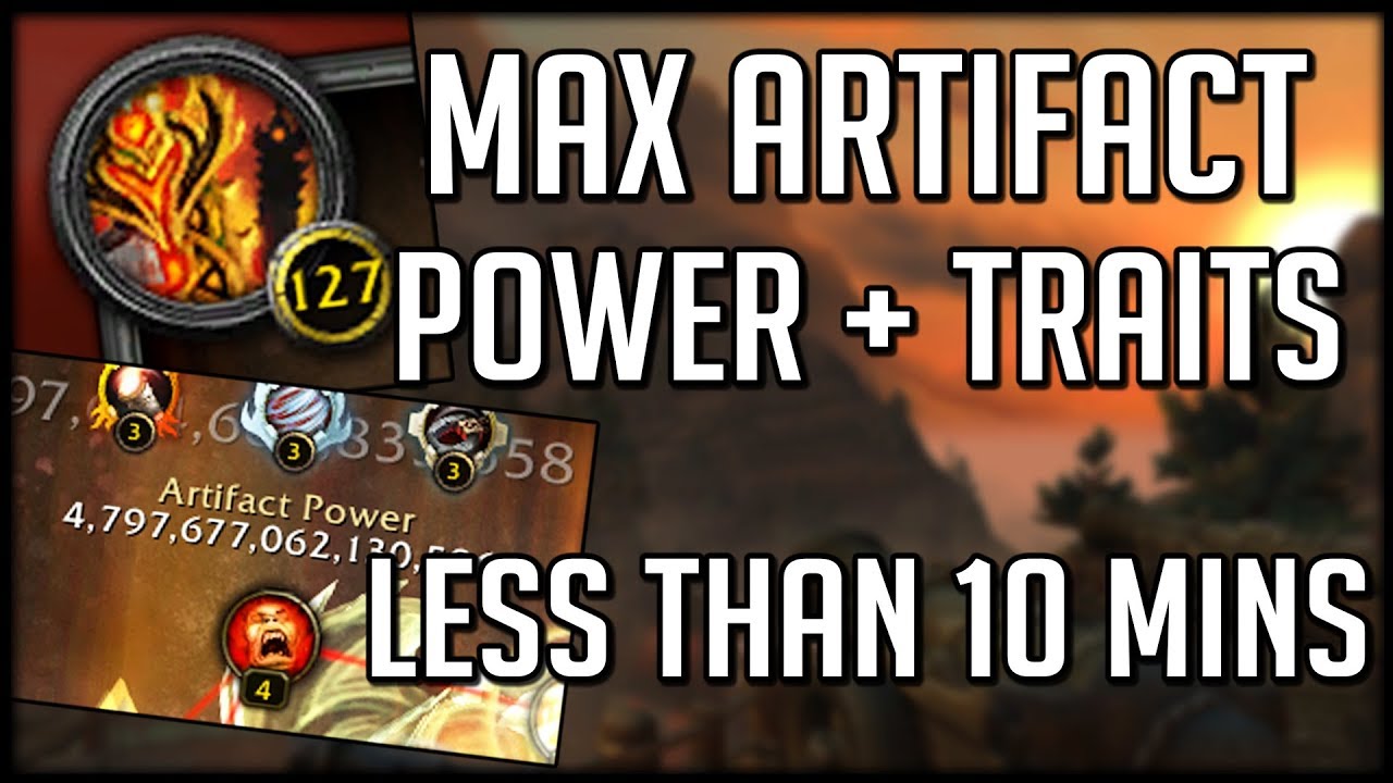 How To Get MAX ARTIFACT POWER In Less Than 10 Minutes | World of Warcraft Legion
