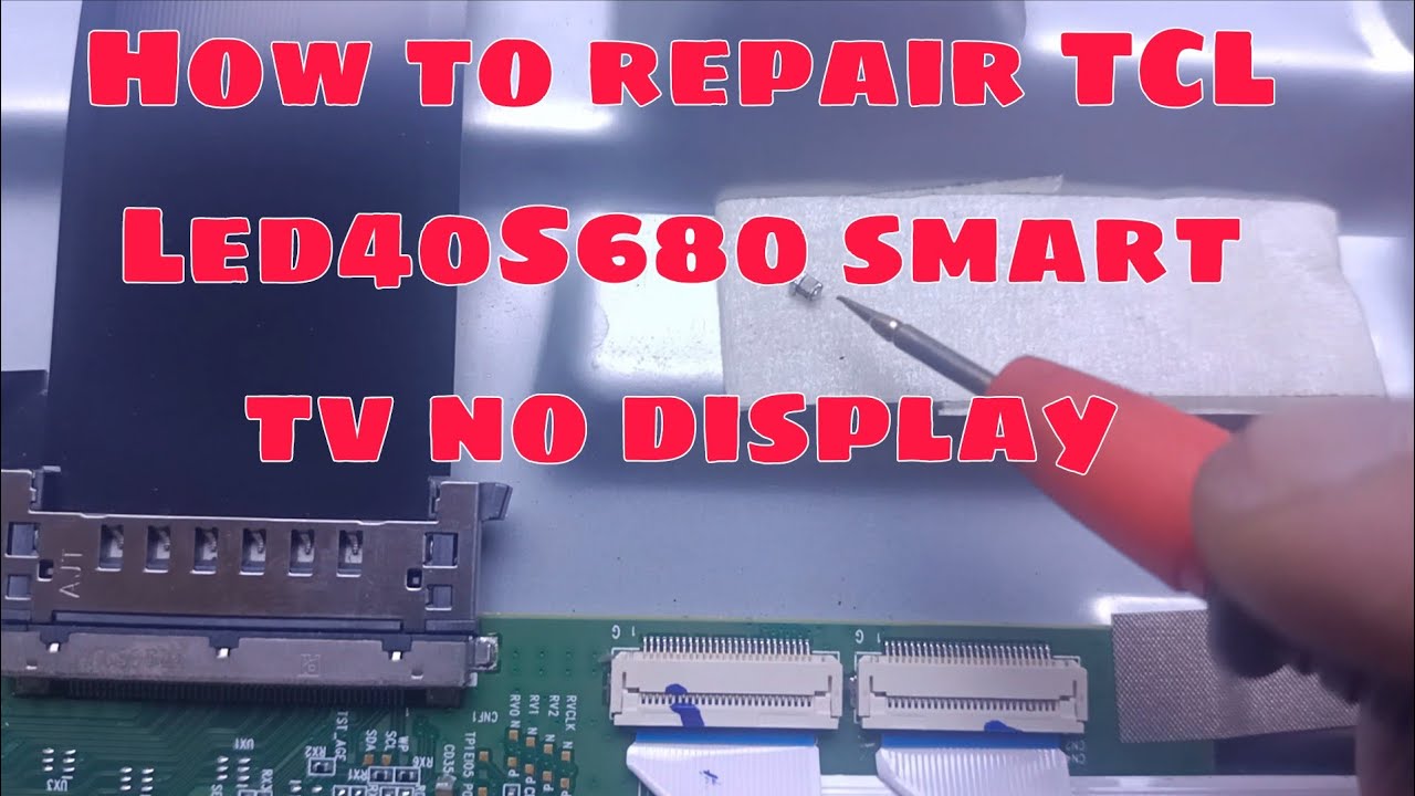 How to repair TCL led-40S680 smart tv no display step by step.#gertechph 