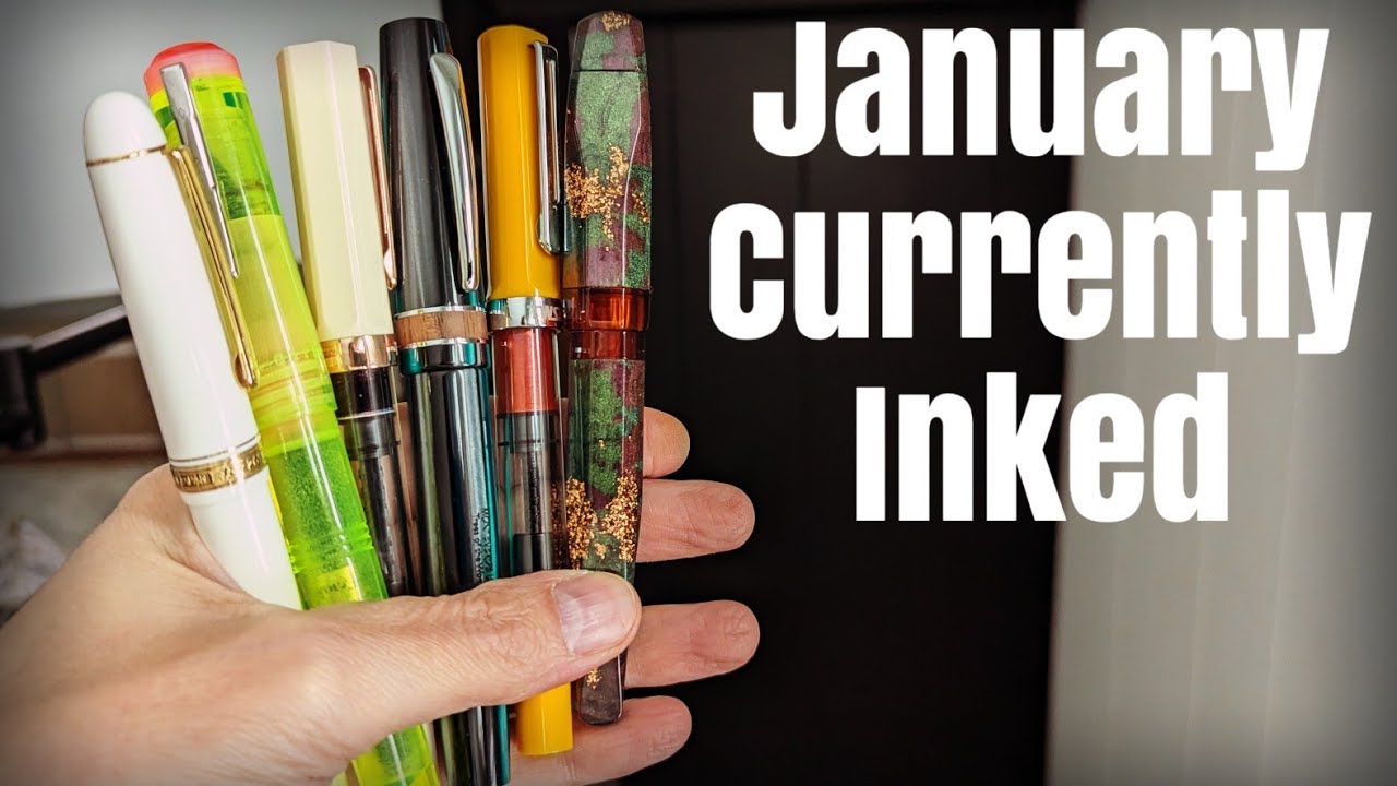 Currently Inked Fountain Pens for January 2025