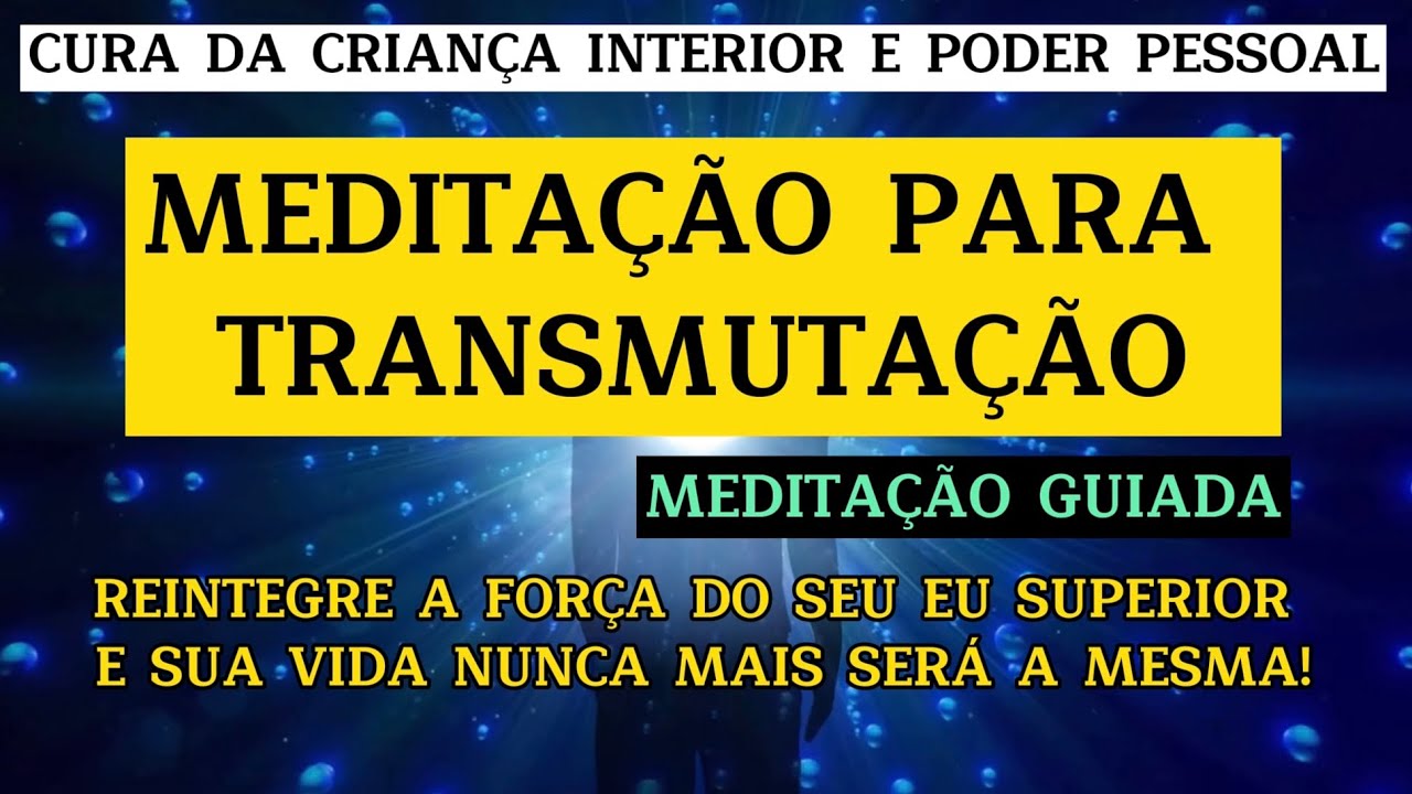 MEDITAÇÃO PARA PODER PESSOAL E TRANSMUTAÇÃO - CURE E REINTEGRE TODO O SEU PODER DIVINO!