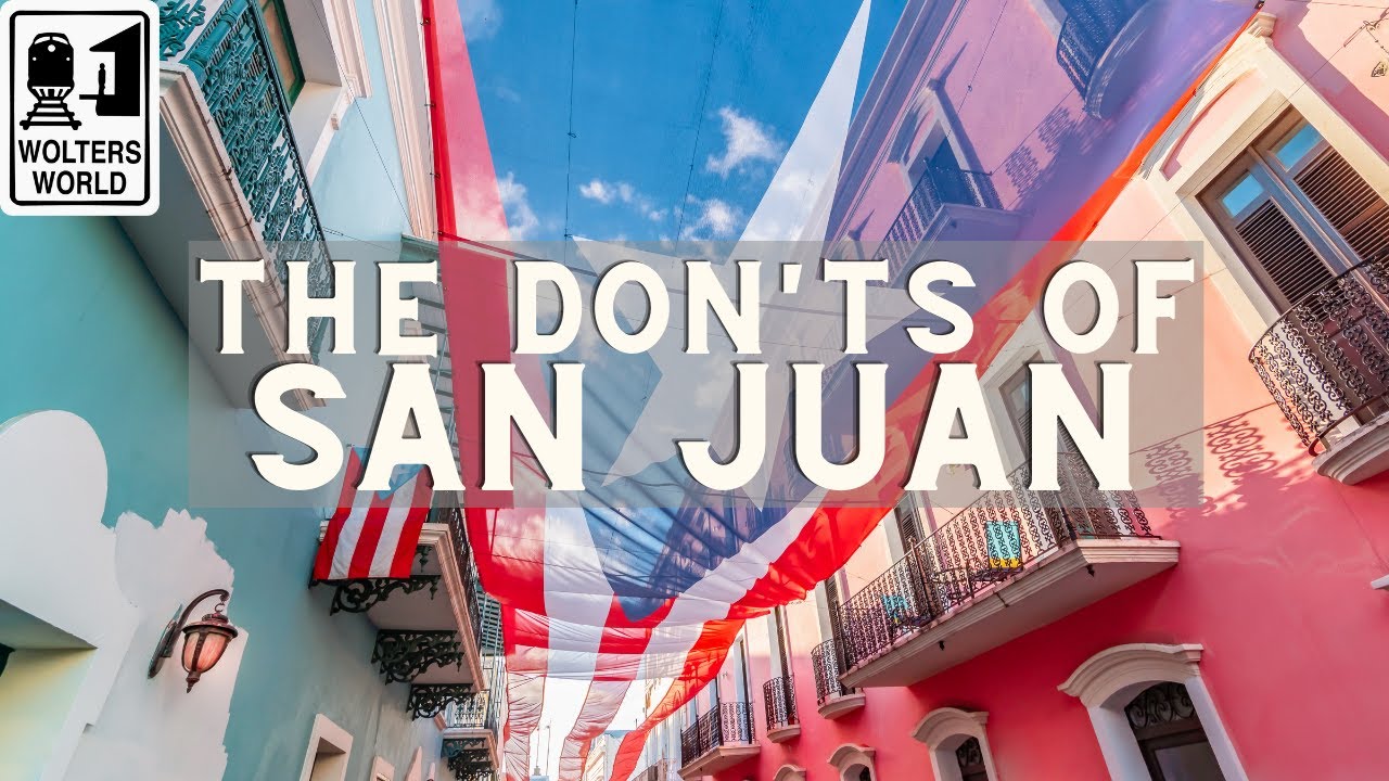 San Juan: The Don'ts of San Juan, Puerto Rico