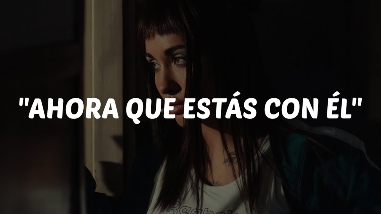 Maria Becerra, XROSS - AHORA QUE ESTÁS CON ÉL (Letra)