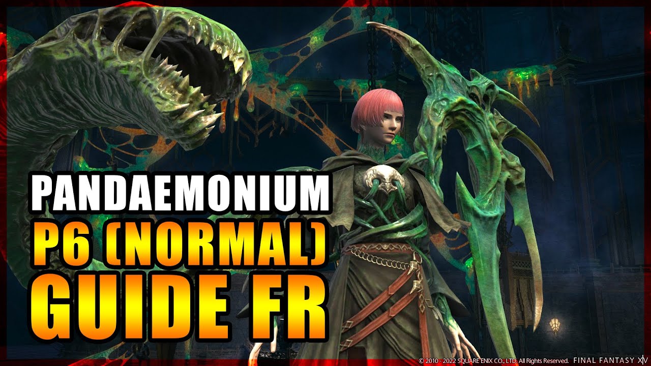 Pandaemonium - Croisements (P6 Normal) Guide FR ! Endwalker Final Fantasy XIV