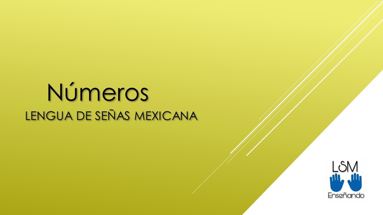 NUMEROS EN LENGUA DE SEÑAS MEXICANA