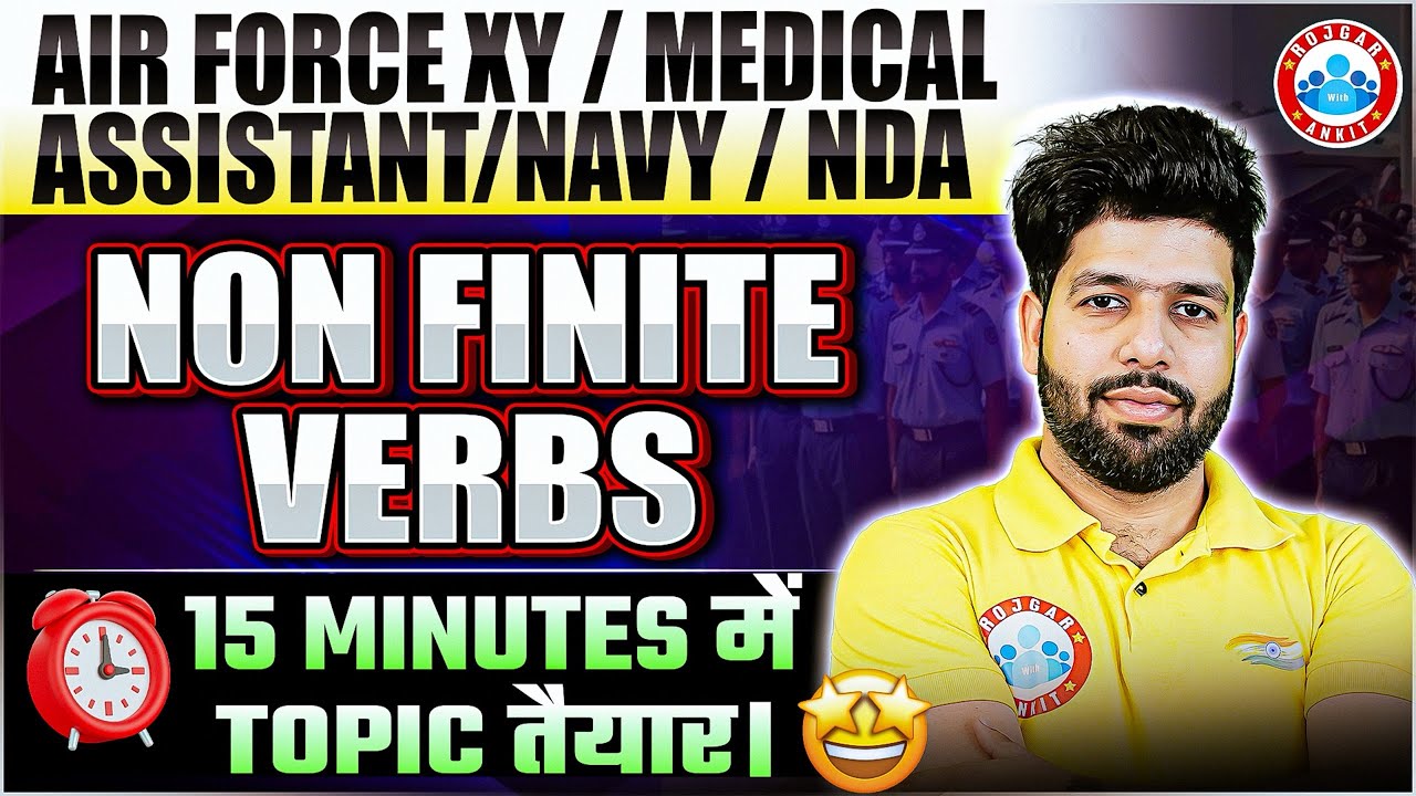 Non Finite Verbs in 15 Minutes | Airforce XY / Navy / NDA English Grammar By Anuj Sir 