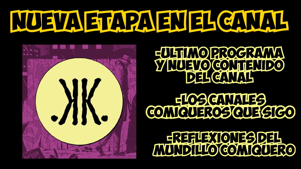 NUEVA ETAPA EN EL CANAL Anuncio del último programa, nuevo contenido,canales que sigo y reflexiones.