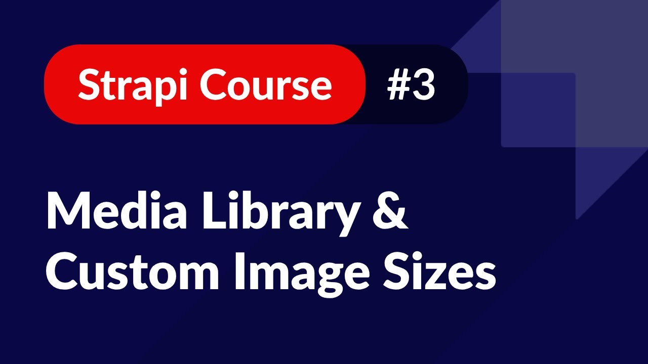 Media Library and Custom Image Sizes 🚀 Strapi Course #3