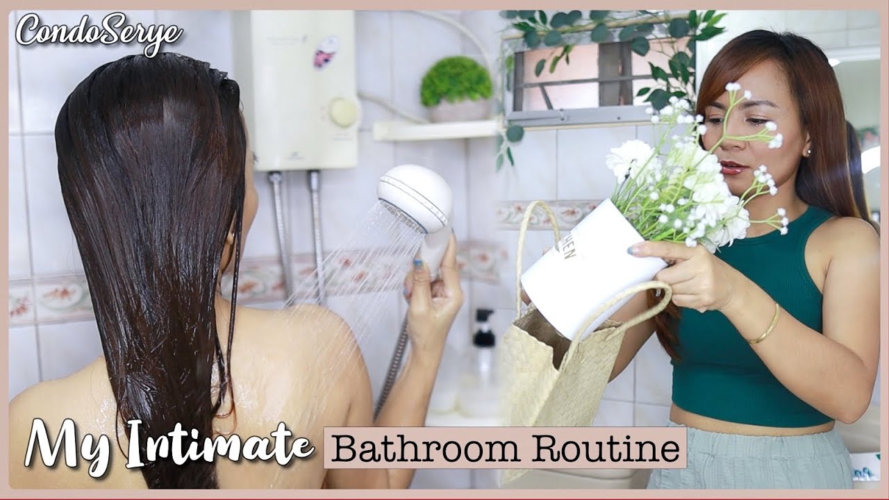 CondoSerye : My INTIMATE Bathroom Routine.. 💦