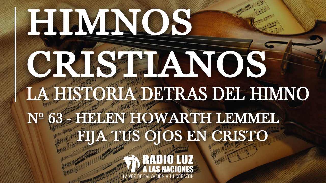 63 HELEN HOWARTH LEMMEL FIJA TUS OJOS EN CRISTO