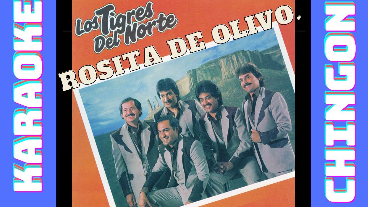KARAOKE - Los Tigres Del Norte - Rosita De Olivo.