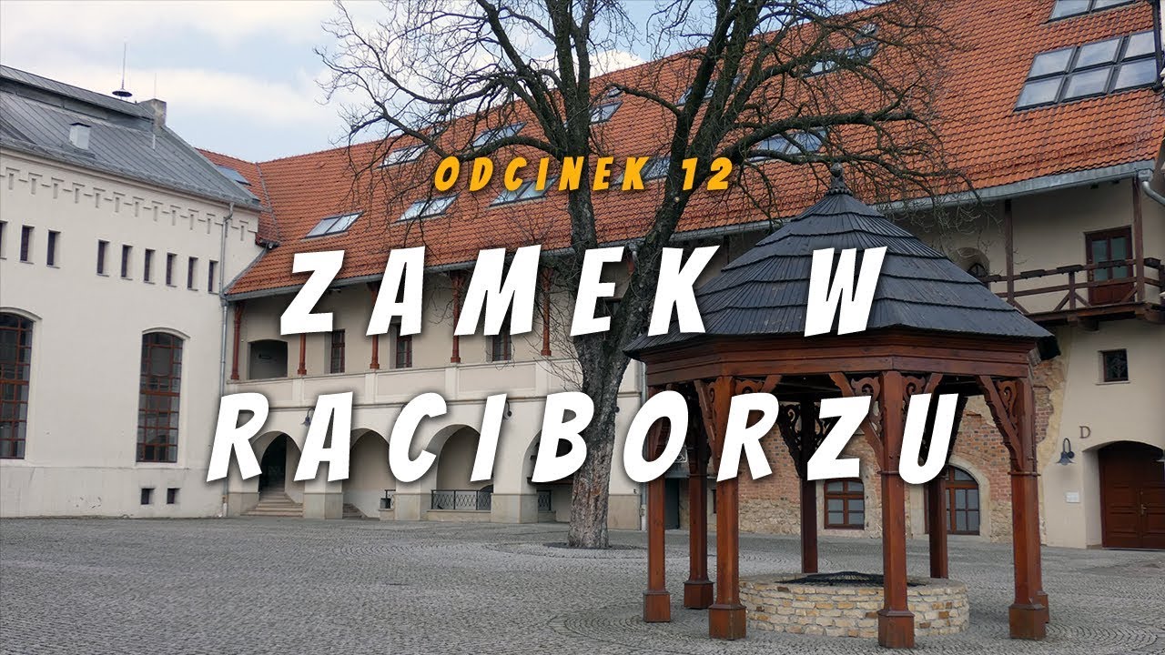 Magiczne Miejsca - Zamek w Raciborzu