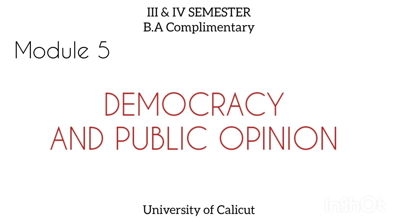 Democracy & Public Opinion| III rd & IV th Sem Political Science Module 5|#calicutuniversity