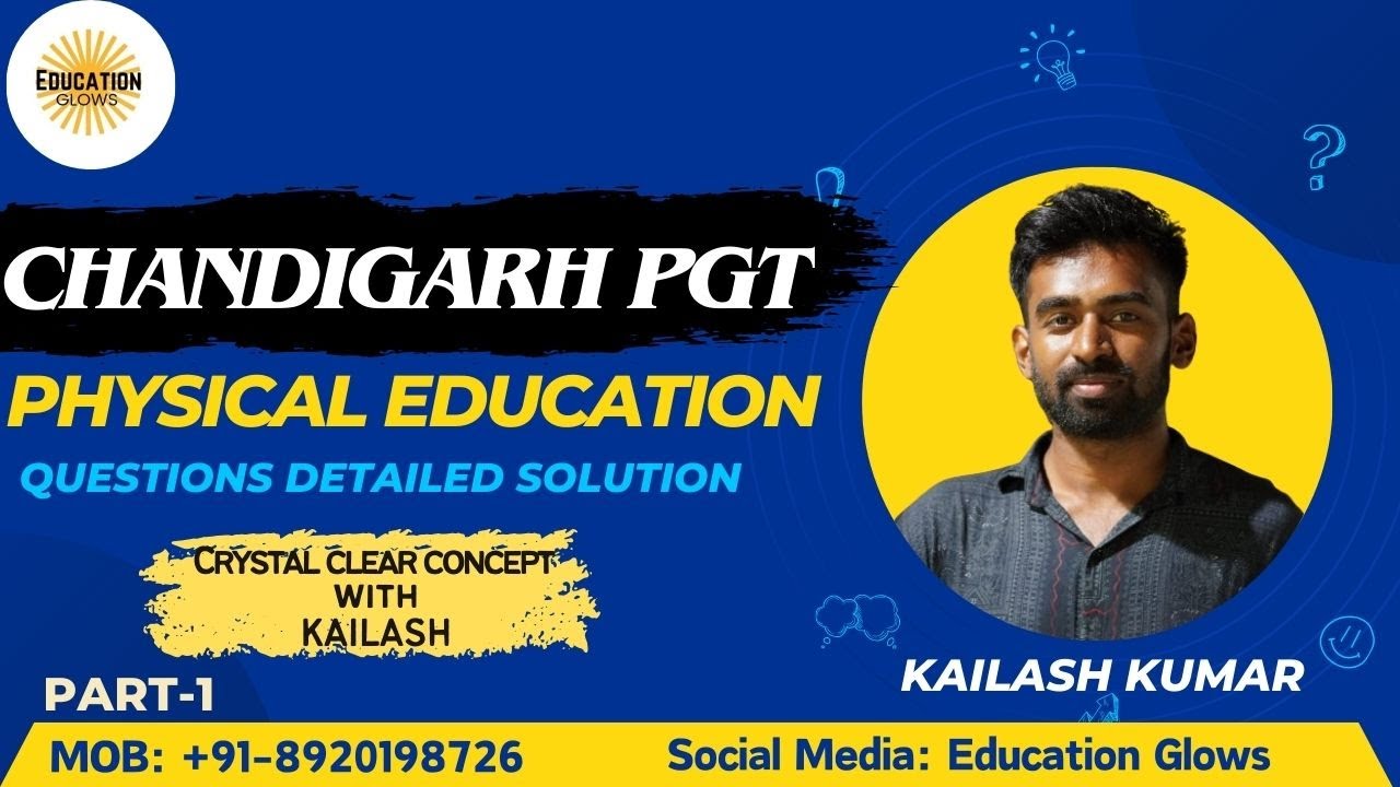 CHANDIGARH PGT PHYSICAL EDUCATION QUESTION PAPER 2024 DETAILED EXPLANATION by KAILASH KUMAR