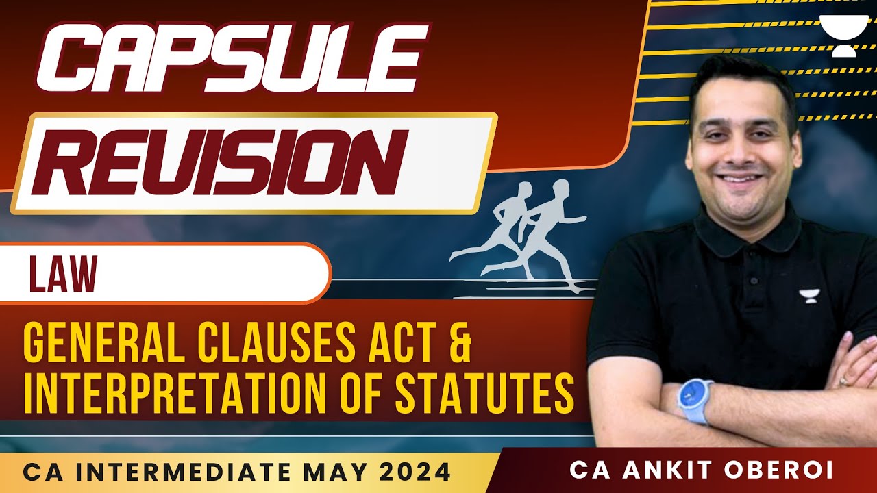 General Clauses Act & Interpretation of Statutes | Law | CA Intermediate May24 | CA Ankit Oberoi