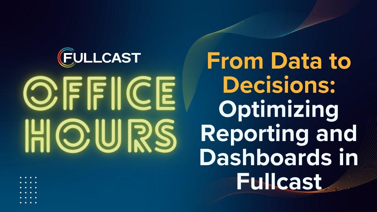 Fullcast Reporting Tutorial: Build 5 Essential Report Types