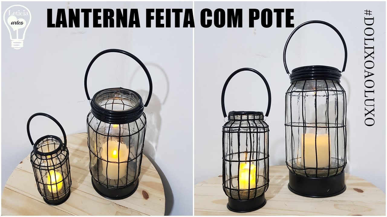 IDEIA COM  POTE DE CONSERVA LANTERNA DO LIXO AO LUXO