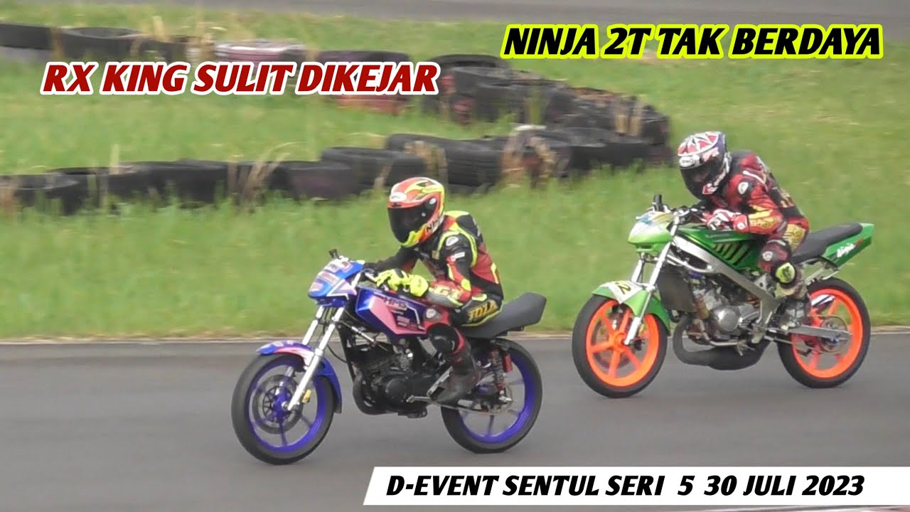 NINJA 2T Tak Berdaya Ngejar RX-King STD❗️D-Event Sentul Seri 5 30 Juli 2023
