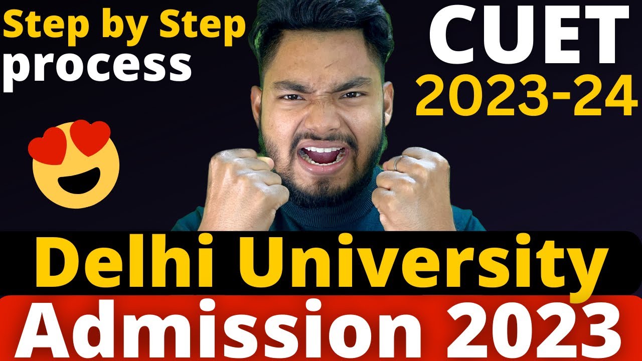 All About Delhi University Admission Process 2023 | Step by Step Explanation in Hindi | CUET 2023