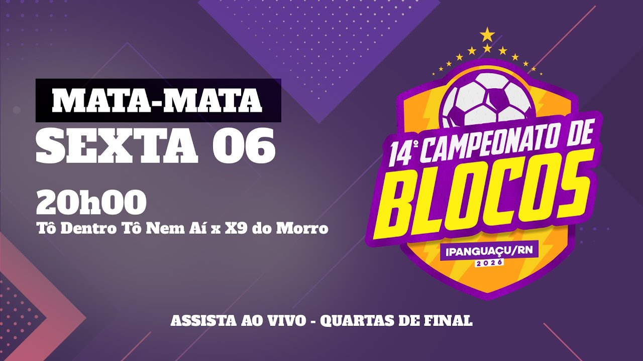 (🔴 AO VIVO) QUARTAS DE FINAL: TÔ DENTRO TÔ NEM AÍ x X9 DO MORRO: 14º CAMPEONATO DE BLOCOS IPANGUAÇU