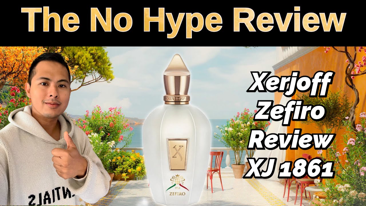 XERJOFF ZEFIRO REVIEW XJ 1861 | THE HONEST NO HYPE FRAGRANCE REVIEW