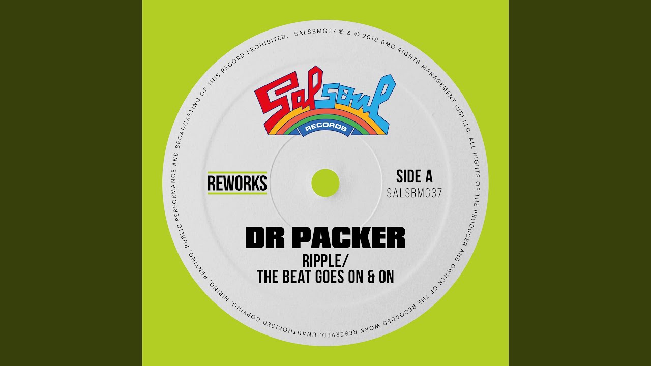 The Beat Goes On & On (Dr Packer Rework)