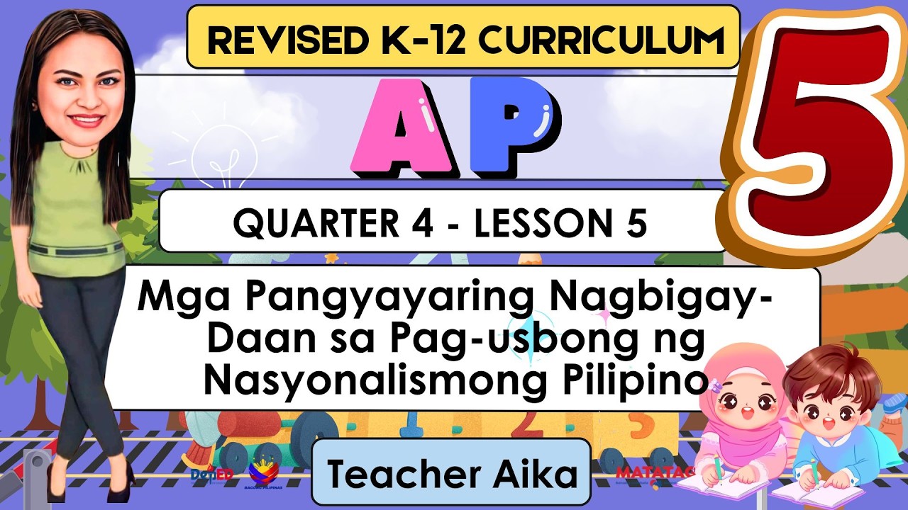 AP 5 Grade 5 Quarter 4 Lesson 5 Pangyayaring Nagbigay-Daan sa Pag-usbong ng Nasyonalismong Pilipino