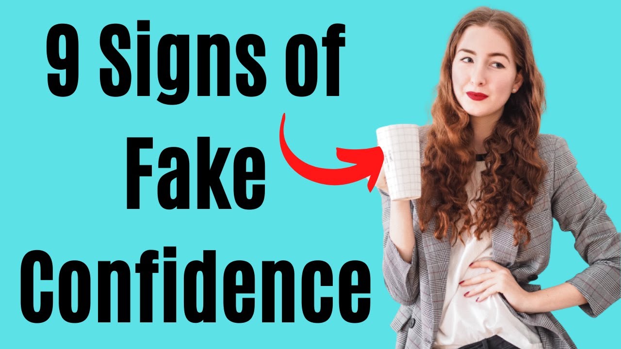 9 Body Language Signs of Fake Confidence - They Don't Really Feel Confident