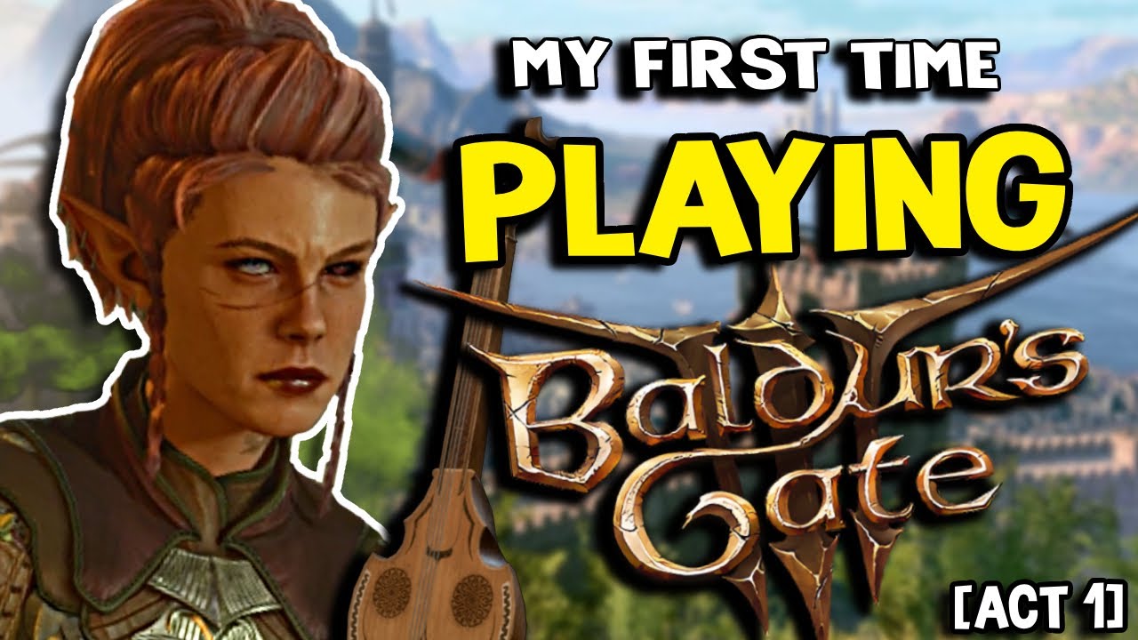 I Played Baldur's Gate 3 For the First Time | Act One