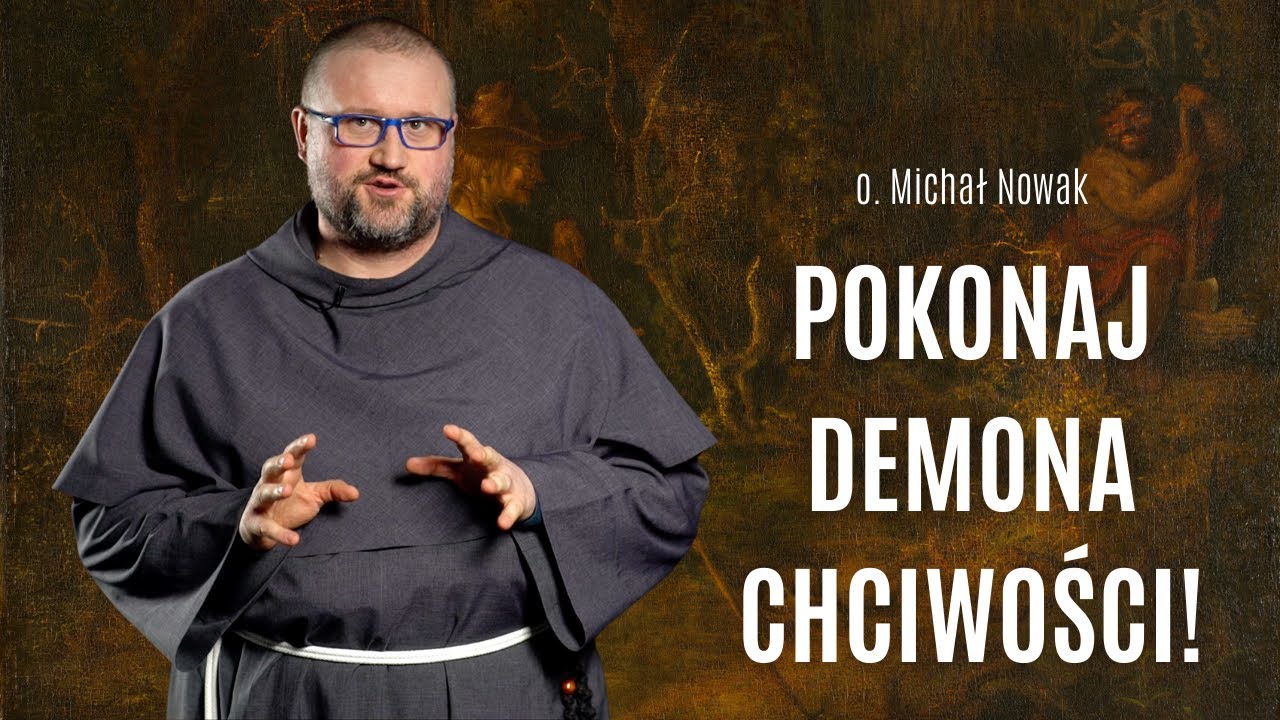 O. Michał Nowak OFM Conv. | Ten grzech jest dla nas najgroźniejszy!
