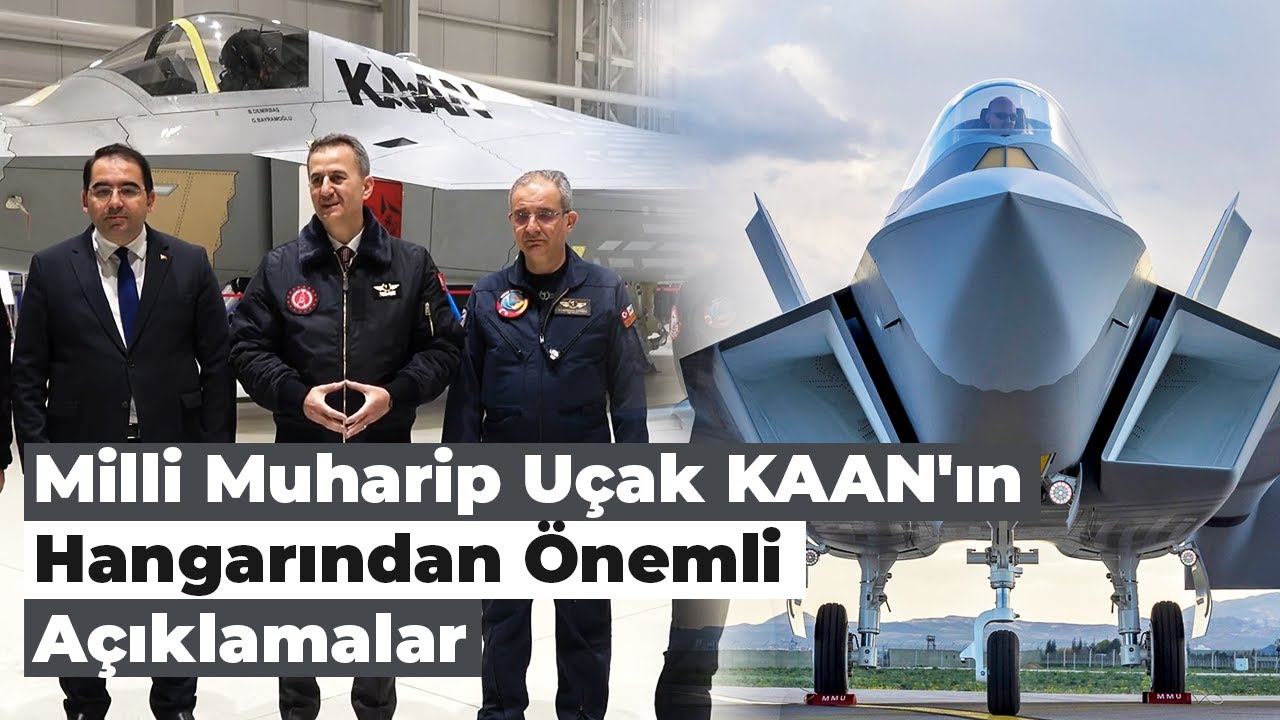 Milli Muharip Uçak KAAN'ın Hangarından Önemli Açıklamalar