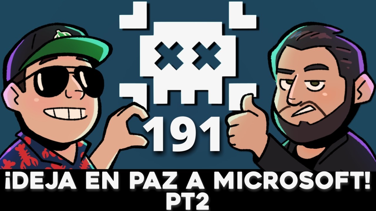 PixxelCast 191 PT2 - ¡NO LE DIGAS MICROSLOP A MICROSLOP! y Linux es ilegal