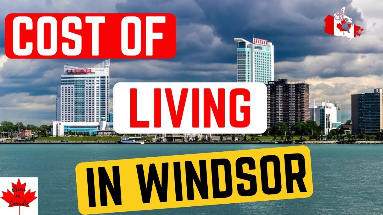 ✅COST OF LIVING IN WINDSOR ONTARIO🍁 | 100% IN ENGLISH