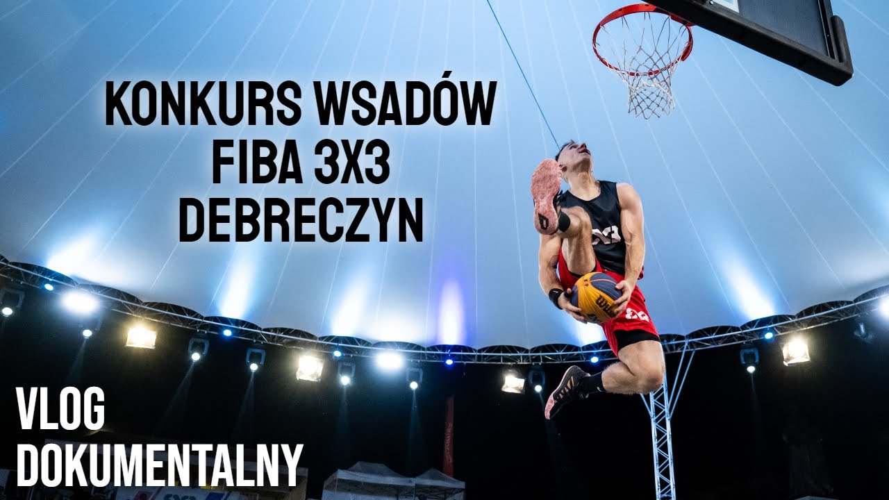 Mój pierwszy konkurs wsadów na FIBA 3X3 - Vlog dokumentalny