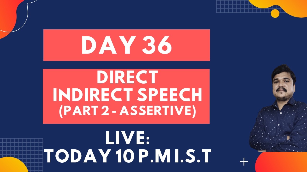Day 36 : Direct Indirect Speech (Part 2) | Steps to Convert | Live Session