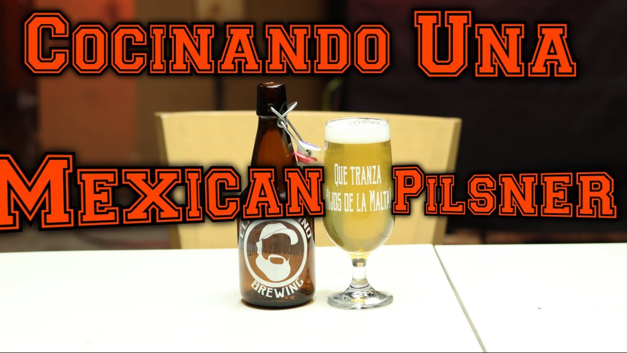 Cocinando la Mexican Pilsner 2.0
