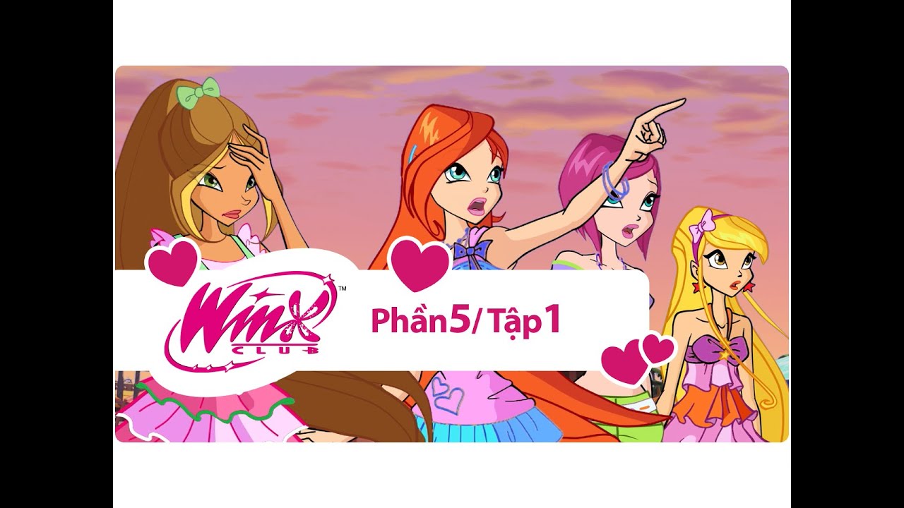 CÔNG CHÚA PHÉP THUẬT WINX - PHẦN 5 TẬP 01