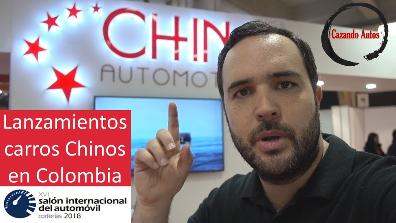 Los mejores carros Chinos en Colombia | Lanzamientos Autos Chinos 2019 - Salon del Automovil Bogota