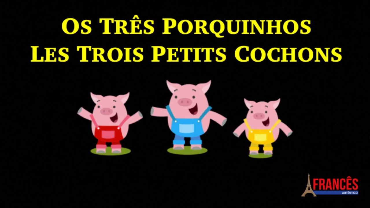 História: Os Três Porquinhos em Francês (Intermediário)