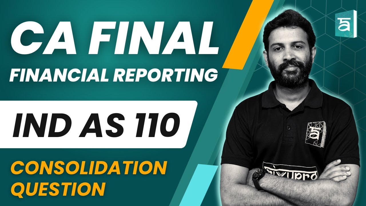 IND AS 110 Consolidation question | CA Final Nov 2023 | English | CA Sandesh