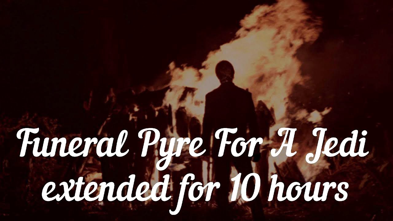 Star Wars Return Of The Jedi Funeral Pyre For A Jedi for 10 Hours