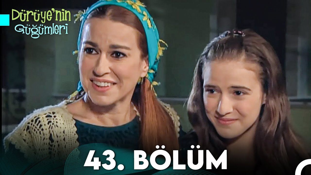 Dürüye'nin Güğümleri 43. Bölüm