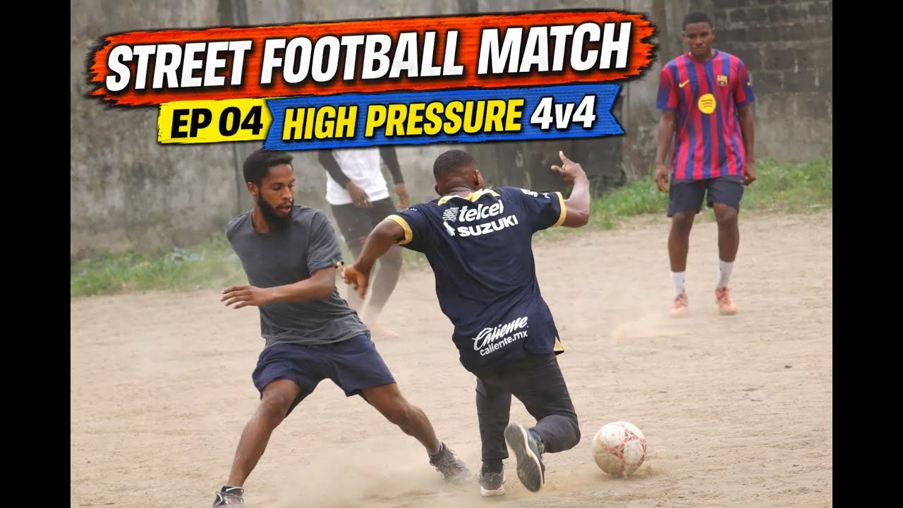 Street Football Match EP04 | High pressure 4v4 street football showdown in Nigeria