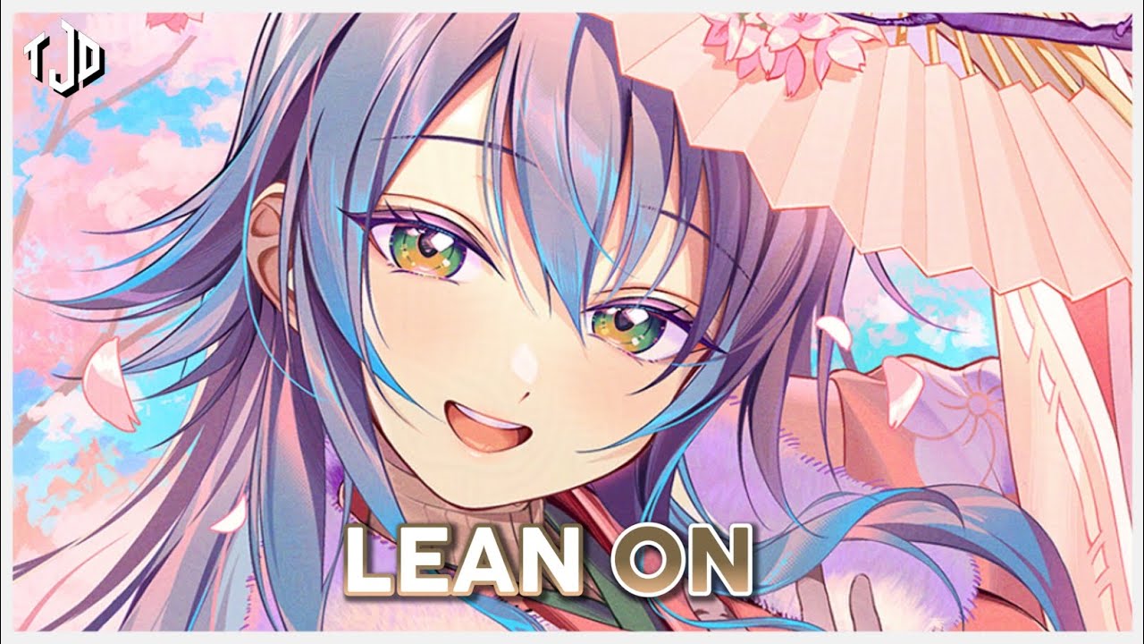 Nightcore - Lean On (Major Lazer & DJ Snake) - Lyrics 
