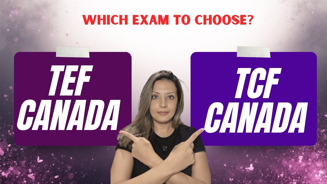 TEF Canada vs TCF Canada: Your Ultimate Guide to Choosing the Right Exam