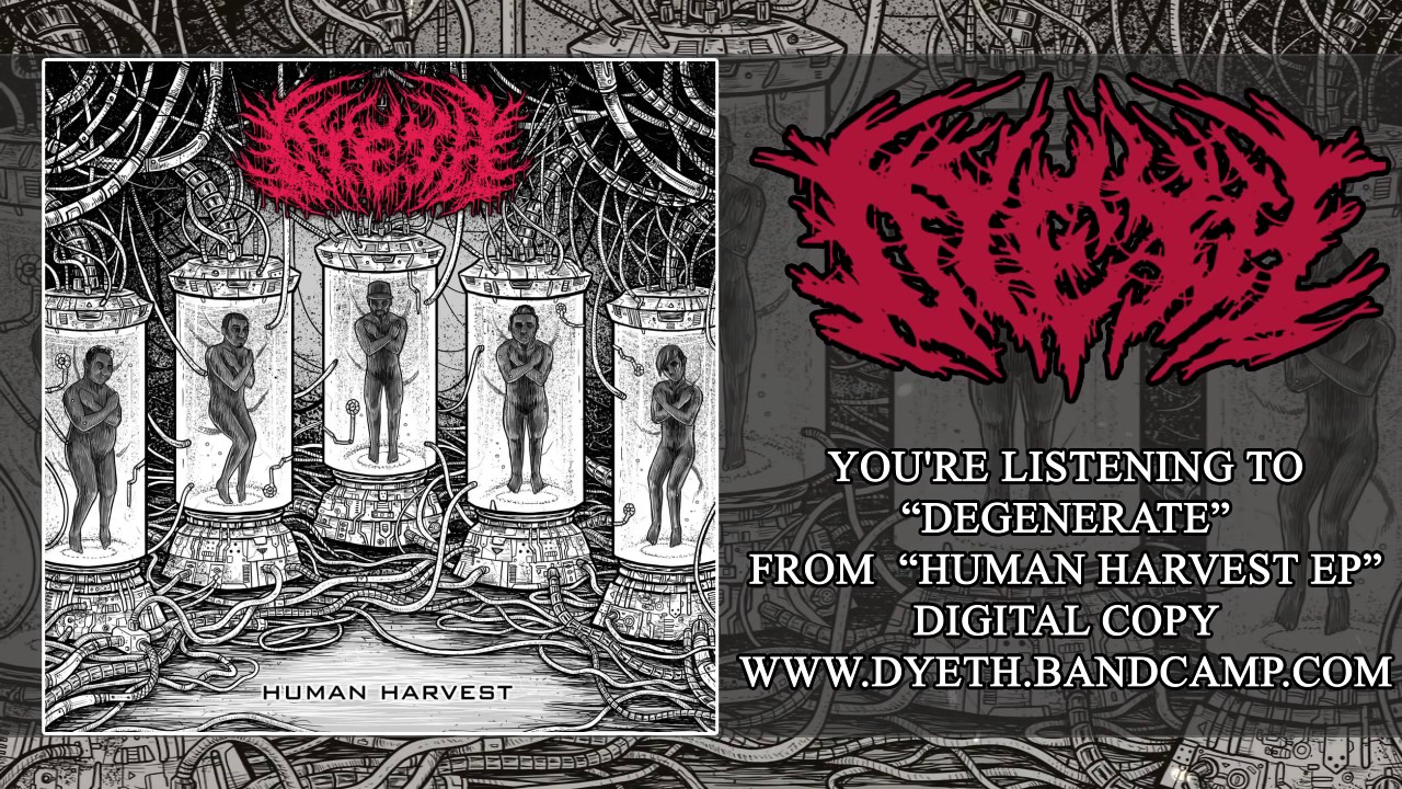 Dyeth - Degenerate - Human Harvest EP Track stream by SICK BLASPHEMY PROMOTION