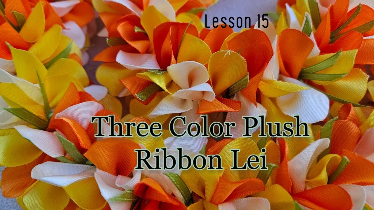 How to make a Three color Plush Ribbon Lei/DIY/Wedding lei/Anniversary lei/Birthday lei /Lesson 15