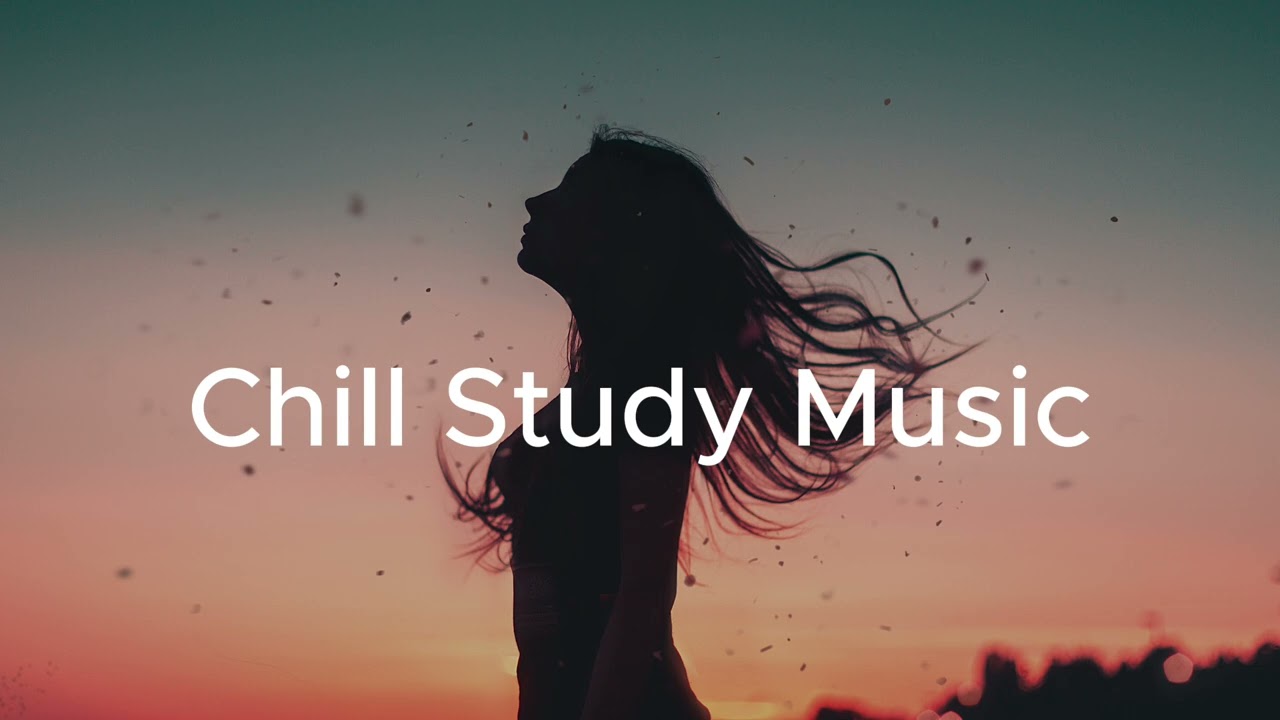 Chill Study Music 