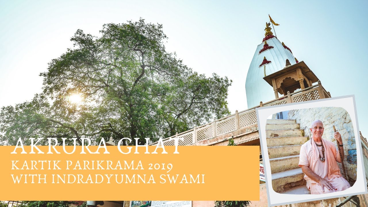 Akrura Ghat - Kartik Parikrama 2019 with Indradyumna Swami